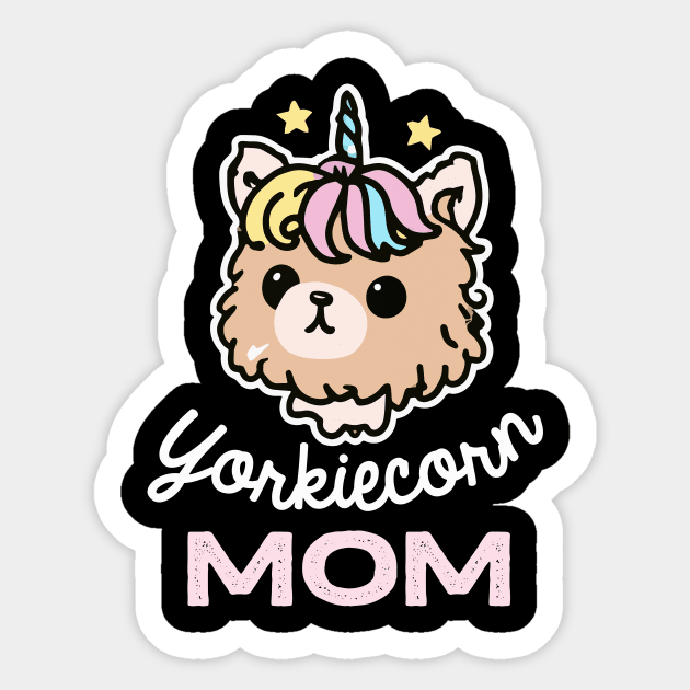 Yorkiecorn Mom Unicorn Dog Owner Yorkie Dog Mother Sticker by BetterManufaktur